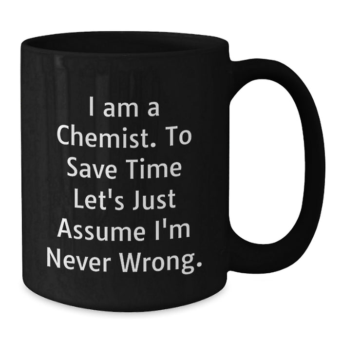 Funny Chemist Gifts from Men - Black Coffee Mug - Gifts for Chemist Dad on Father's Day Unique - Additional