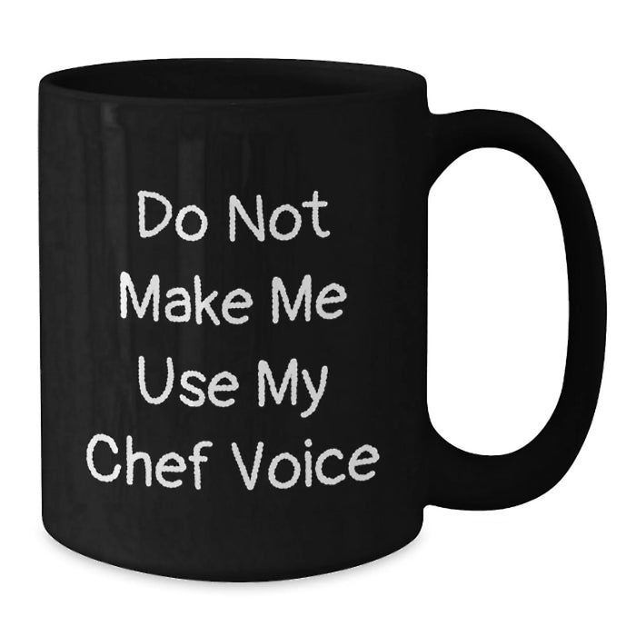 Funny Chef Quote Black Coffee Mug Gifts for Chef Birthday, Gifts from Family to Friends - Additional