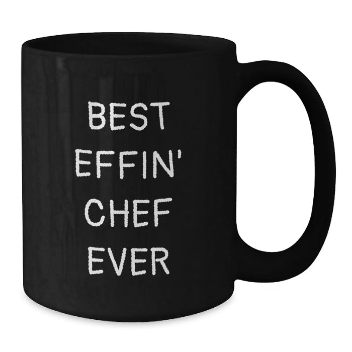 Funny Chef Gifts from Friends for Men - Best Effin' Chef Ever, Black Coffee Mug, Valentine's Unique - Additional