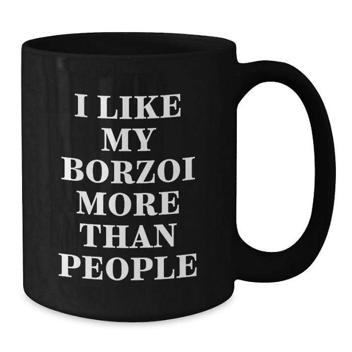 Borzoi Dog Lovers Gifts Funny Quote Coffee Mugs from Friends, Gifts for Borzoi Dog Enthusiasts on Birthday - Additional