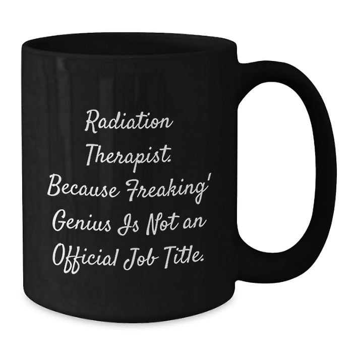 Funny Radiation Therapist Black Coffee Mugs Gifts from Men to Coworkers Radiation Therapist Christmas Unique Gifts - Additional