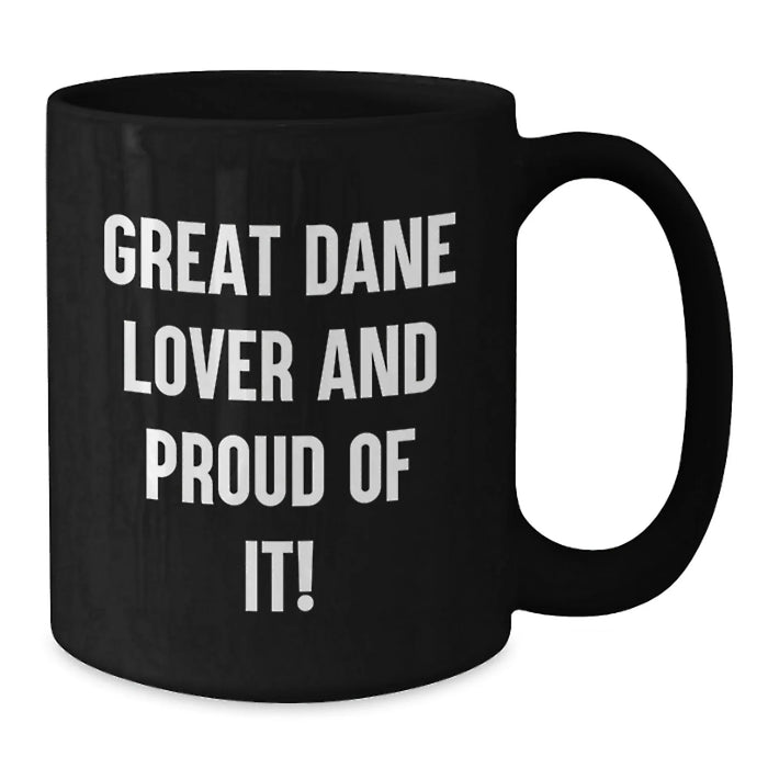 Funny Great Dane Dog Lover Gifts from Friends for Great Dane Dog Owners Black Coffee Mug - Additional