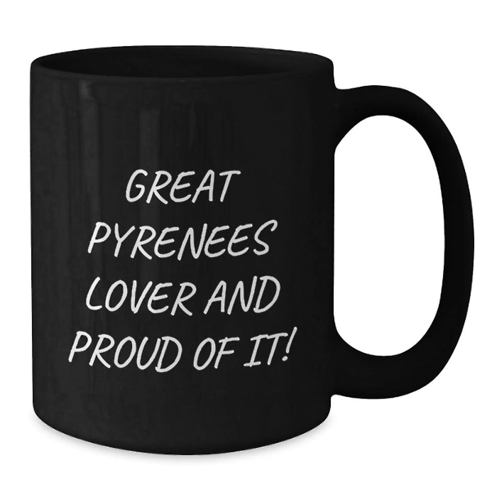 Great Pyrenees Dog Lover Gifts From Men to Great Pyrenees Dog Owners on Birthday Unique Mugs - Funny Great Pyrenees Black Coffee Mug - Additional