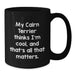 Cairn Terrier Dog Gifts Funny Quote Black Coffee Mug for Friends, Family, or Coworkers from My Cool Cairn Terrier Thinker - Additional