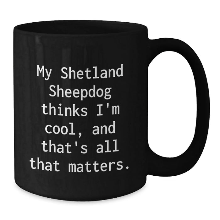 Funny Shetland Sheepdog Gifts for Men, Unique Valentine's Unique Gifts from Dad to Son, Black Coffee Mug - Additional