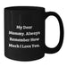 Funny Mommy Gifts from Men or Women, Black Coffee Mug Perfect for Mommy, Christmas Unique Gifts - Additional