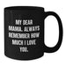 Funny Mama Gifts from Men, Inspirational Black Coffee Mug - Christmas Unique Gifts for Mama - Additional