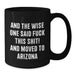 Funny Arizona Quotes Black Coffee Mug, Gifts from Friends to Arizona Lovers, Birthday Unique Presents for Men Women - Additional