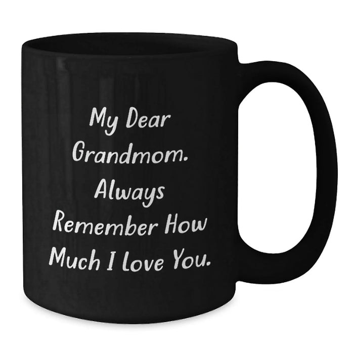Funny Grandmom Gifts, Black Coffee Mug with 'My Dear Grandmom...' Quote, Gifts from Family for Birthday - Additional