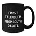 Funny South Dakota Gifts from Men to Friends, Black Coffee Mug for Valentine's, I'm Not Yelling, I'm From South Dakota - Additional