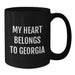 Funny Georgia Gifts for Him, 'My Heart Belongs To Georgia' Black Coffee Mug, Perfect Birthday Unique Gifts from Men to Georgia Lovers, 11oz or 15oz Ceramic Mug - Additional