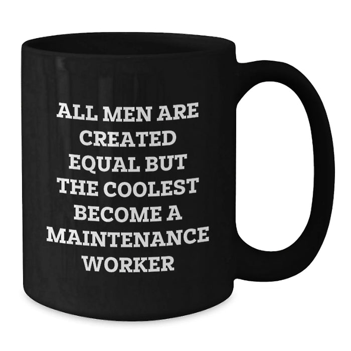 Funny Maintenance Worker Black Coffee Mug Gifts from Family, Friends, or Coworkers for Birthday Unique Present Men - Additional