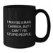 Funny Mail Carrier Gifts, I May Be A Mail Carrier, But I Can't Fix Stupid People. Black Coffee Mug Gifts for Mail Carrier Friends, Birthday Unique Gifts from Family - Additional