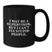 Funny Supervisor Gifts, I May Be A Supervisor But I Cant Fix Stupid People, Black Coffee Mug for Men, Women, Coworkers, Family, Christmas Unique Gifts - Additional