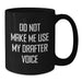 Funny Drafter Gifts from Men to Friends - Black Coffee Mug with Do Not Make Me Use My Drafter Voice Quote, Birthday Unique Gifts - Additional