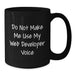 Funny Web Developer Gifts from Friends for Men, 'Do Not Make Me Use My Web Developer Voice' Black Coffee Mug, Christmas Unique - Additional