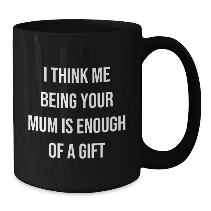 Funny Mum Quotes Black Coffee Mugs Gifts for Mum Christmas Unique Presents from Mom - Additional