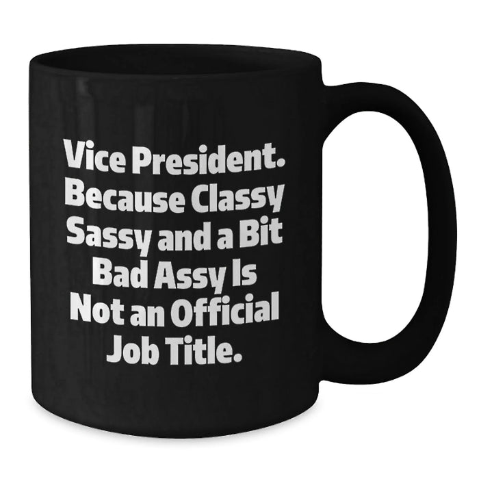 Funny Vice President Gifts from Men or Women, Black Coffee Mugs for Vice President, Valentine's Unique Gifts for Friends or Coworkers - Additional