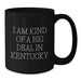 Unique Kentucky Gifts for Men from Friends - I Am Kind Of A Prime Selection In Kentucky Quote, Black Coffee Mug - Additional