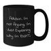 Funny Advisor Quotes Coffee Mug Gifts from Men to Advisor Friends on Valentine's - Additional
