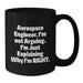 Funny Aerospace Engineer Gifts from Friends for Christmas Unique Mugs - Black Coffee Mug with 'Aerospace Engineer. I'm Not Arguing. I'm Just Explaining Why I'm Right.' Quote - Additional