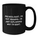 Funny Quotes for Archeologists, Unique Black Coffee Mug Gifts from Friends for Men, Women, or Coworkers, Perfect for Christmas Unique Gifts - Additional