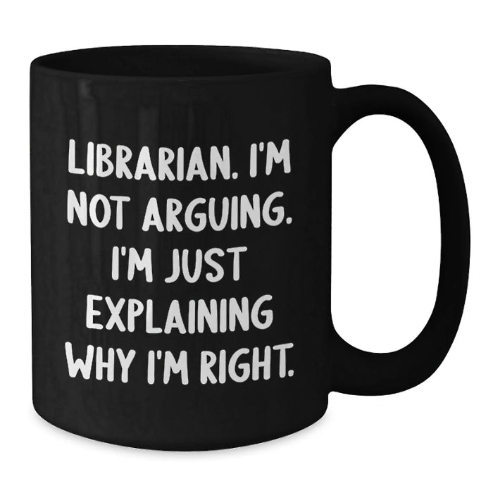 Funny Librarian Gifts from Friends for Librarian Black Coffee Mug - Christmas Unique - Additional
