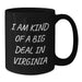 Funny Virginia Gifts for Friends, Black Coffee Mug, 'I Am Kind Of A Prime Selection In Virginia' Quote, Perfect for Christmas Unique Gifts from Men, Women, Family - Additional