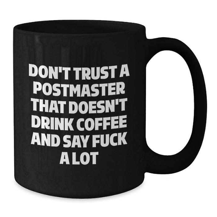Funny Gifts from Men to Postmaster for Christmas Unique Mugs, Black Coffee Mug for Postmaster Who Say F--k A Lot - Additional