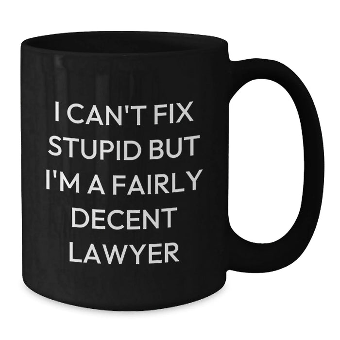 Funny Lawyer Gifts, Birthday Unique Gifts from Men, Women to Lawyer, Black Coffee Mug I Can't Fix Stupid - Additional