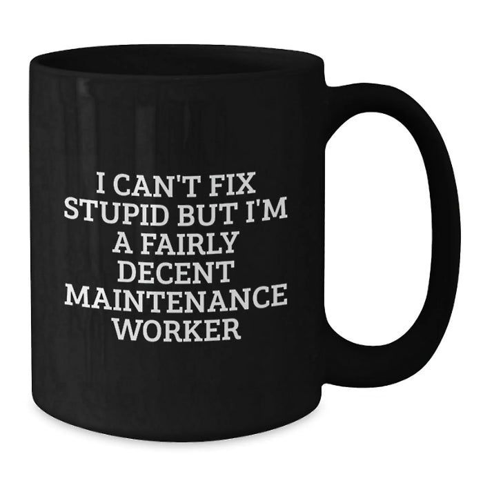Funny Maintenance Worker Black Coffee Mugs Gifts for Him from Friends - Christmas Unique Gifts for Men Maintenance Workers - Additional