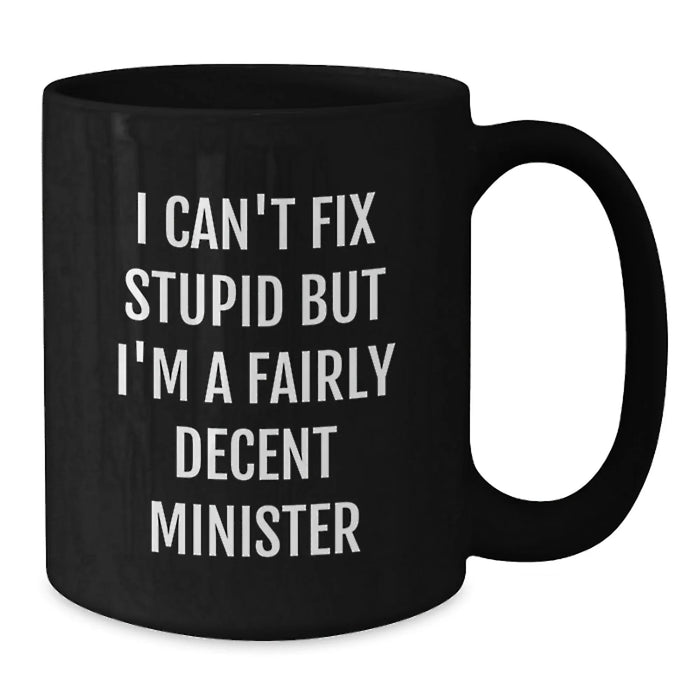 Funny Minister Gifts from Friends - Black Coffee Mug for Minister, Birthday Unique Gifts for Men, Women, or Family - Additional