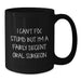 Funny Oral Surgeon Gifts for Men Valentine's Unique Black Coffee Mugs - 'I Can't Fix Stupid But I'm A Fairly Decent Oral Surgeon' - Additional