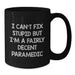Funny Rescue Worker Gifts, Valentine's Unique Gifts from Men, Women to Rescue Workers, Black Coffee Mugs, I Can't Fix Stupid But I'm A Fairly Decent Rescue Worker - Additional