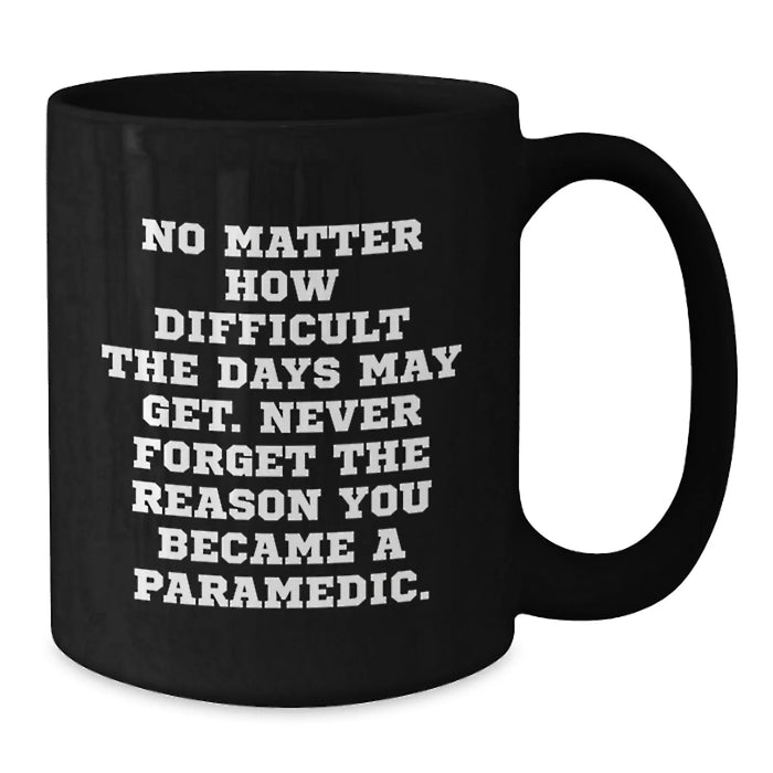 Funny Rescue Worker Gifts for Men Women Friends Family Members - Black Coffee Mug with Inspirational Quote for Rescue Worker Enthusiasts - Additional