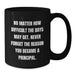 Funny Principal Quotes Gift for Him or Her, Black Coffee Mug with Quote Never Forget the Reason You Became a Principal, Perfect Principal Gifts for Mother's Day - Additional
