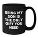 Funny Gift for Son, Being My Son Is The Only Gift I Need, Black Coffee Mug for Men, Birthday Unique Gifts from Family - Additional
