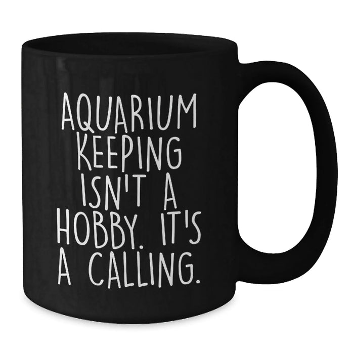 Funny Aquarium Keeping Gifts from Men to Friends on Christmas Unique Unique Gifts for Aquarium Enthusiasts Black Coffee Mug - Additional