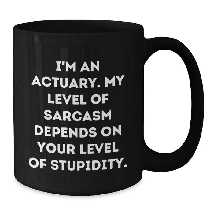 Funny Actuary Gifts from Friends for Actuary Valentine's Black Coffee Mugs - I'm An Actuary Quote Black Ceramic Mugs 11oz 15oz - Additional