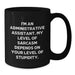 Funny Administrative Assistant Black Coffee Mugs Gifts for Men Women Friends Coworkers Family - Office Humor Valentine's Unique Items - Additional