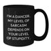 Funny Dancer Gifts from Friends to Dancer - I'm A Dancer Black Coffee Mug for Graduation Unique Gifts - Additional