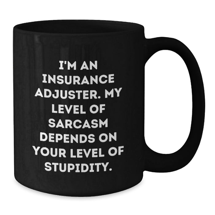 Funny Insurance Adjuster Gifts for Dad - Black Coffee Mug with Sarcasm Quote, Perfect Unique Father's Day Present from Men - Additional