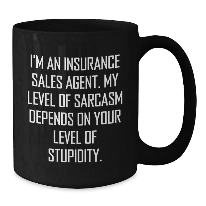 Gifts for Insurance Sales Agents, Funny Sarcasm Mugs, Christmas Unique Gifts from Friends and Family, Black Coffee Mugs with Quirky Quote, Insurance Sales Agent Humor Mug - Additional