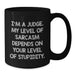 Funny Judge Gifts from Friends - I'm A Judge Black Coffee Mug for Men on Father's Day - Additional