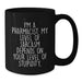 Funny Pharmacist Gifts for Father's Day, Black Coffee Mug, 'I'm A Pharmacist. My Level Of Sarcasm Depends On Your Level Of Stupidity.' Gifts from Friends, Family, Coworkers for Men - Additional
