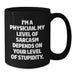 Funny Physician Gifts for Men - I'm A Physician Sarcasm Level Dependent Mug, Black Coffee Mug, Unique Father's Day Unique Gifts from Family, Friends - Additional