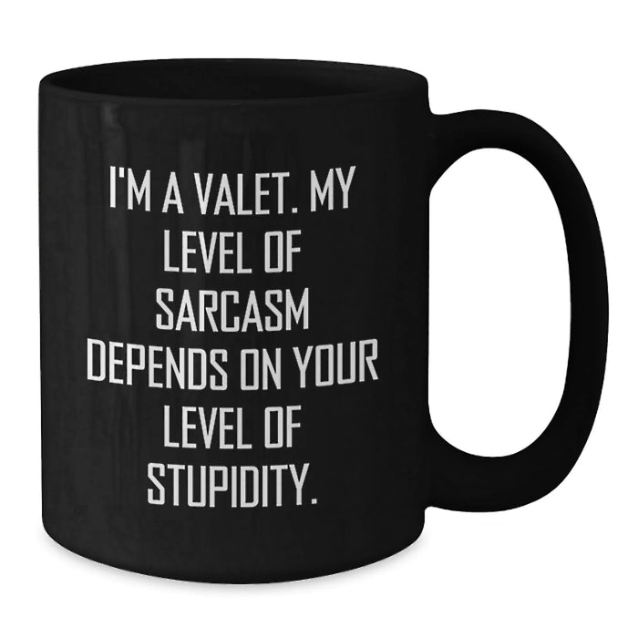 Funny Valet Gifts for Him Black Coffee Mug - Unique Birthday Unique Gifts from Friends - Additional
