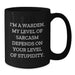 Funny Warden Quotes Black Coffee Mug Gifts for Warden Friends and Family from Men and Women - Additional