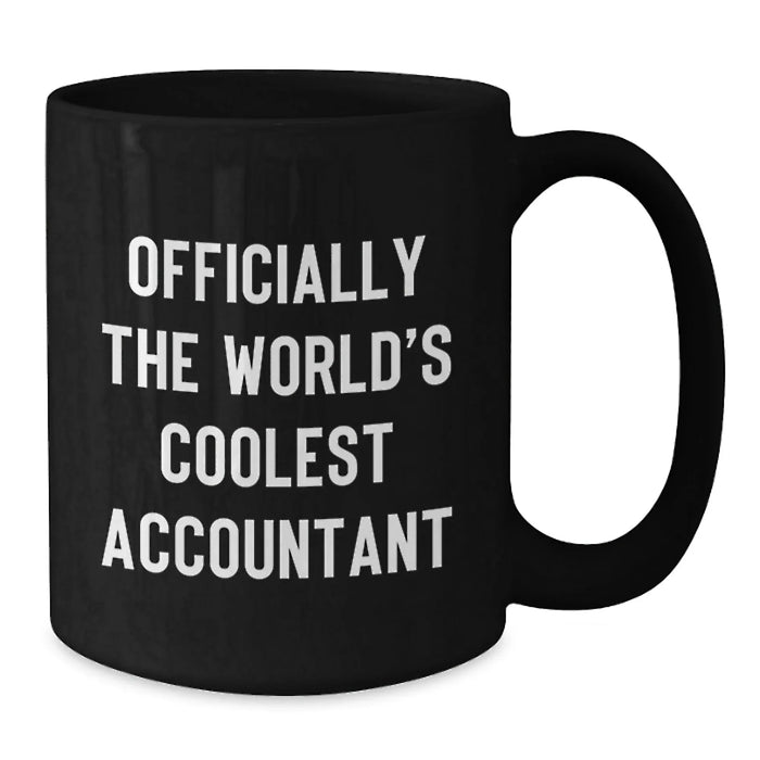 Accountant Gifts from Friends for Birthday Unique Gifts - 'Officially The World's Coolest Accountant' Black Coffee Mug for Men - Additional