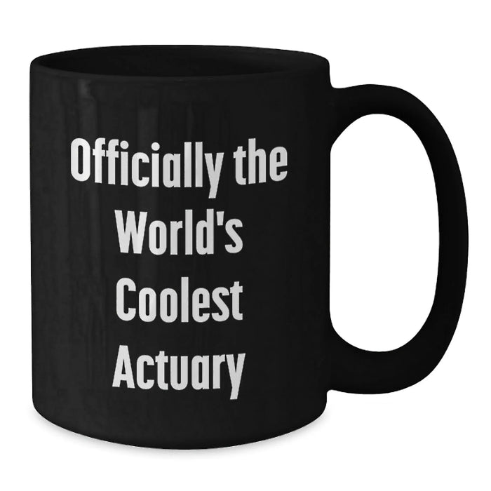 Funny Actuary Gifts, Unique Black Coffee Mugs for Birthday, 'Officially The World's Coolest Actuary' Quote, Gifts from Friends and Family, Perfect for Actuary Men and Women - Additional